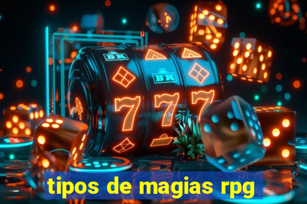 tipos de magias rpg